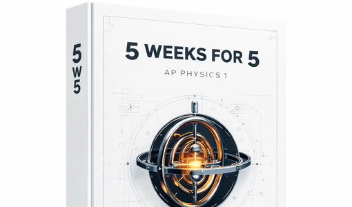 5 Weeks for a 5 AP Physics 1 program box
