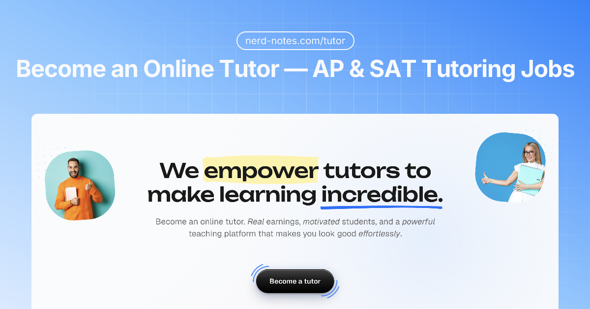 Become an Online Tutor — AP & SAT Tutoring Jobs • Nerd Notes